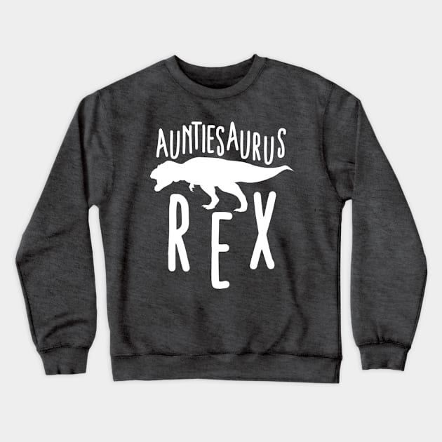 Auntiesaurus Rex Auntie Gift Crewneck Sweatshirt by Xeire